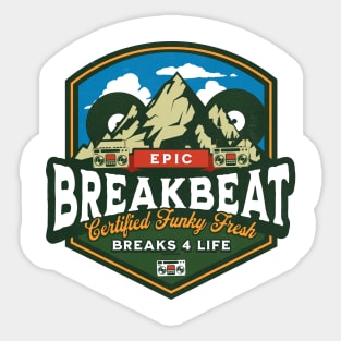 BREAKBEAT - Epic Funky Fresh Mountain Sticker